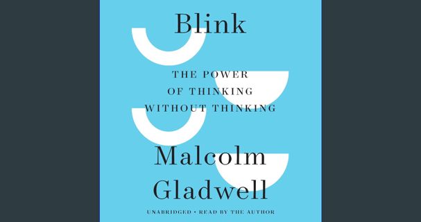 [READ] 💖 Blink: The Power of Thinking Without Thinking [PDF]