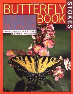 Access KINDLE PDF EBOOK EPUB Stokes Butterfly Book : The Complete Guide to Butterfly Gardening, Iden