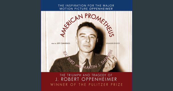 PDF [READ] ⚡ American Prometheus: The Triumph and Tragedy of J. Robert Oppenheimer get [PDF]