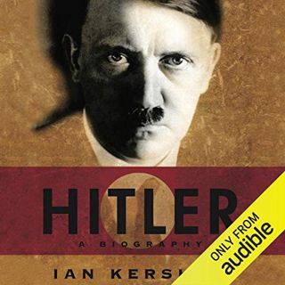 View EPUB KINDLE PDF EBOOK Hitler: A Biography by  Ian Kershaw,Alan Robertson,Audible Studios ☑️