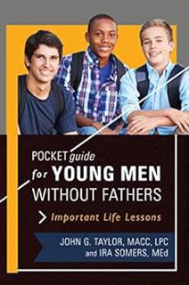 VIEW EBOOK EPUB KINDLE PDF Pocket Guide for Young Men without Fathers: Important Life Lessons by Joh