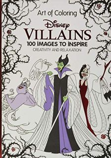 Read [EPUB KINDLE PDF EBOOK] Art of Coloring: Disney Villains: 100 Images to Inspire Creativity and