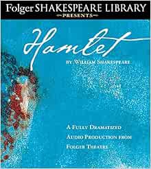 View EPUB KINDLE PDF EBOOK Hamlet: Fully Dramatized Audio Edition (Folger Shakespeare Library Presen