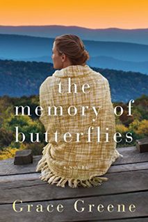 [VIEW] [PDF EBOOK EPUB KINDLE] The Memory of Butterflies: A Novel by  Grace Greene 💛