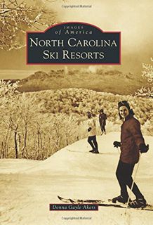 [VIEW] [EPUB KINDLE PDF EBOOK] North Carolina Ski Resorts (Images of America) by  Donna Gayle Akers