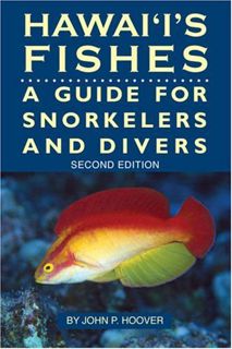 View EBOOK EPUB KINDLE PDF Hawaii's Fishes : A Guide for Snorkelers and Divers by  John P. Hoover 💜