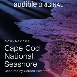 [GET] KINDLE PDF EBOOK EPUB Cape Cod National Seashore by  Gordon Hempton &  Audible Originals 💔