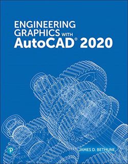 [View] [KINDLE PDF EBOOK EPUB] Engineering Graphics with AutoCAD 2020 by  James Bethune 💑