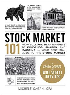 VIEW [PDF EBOOK EPUB KINDLE] Stock Market 101: From Bull and Bear Markets to Dividends, Shares, and
