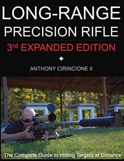 [Get] KINDLE PDF EBOOK EPUB Long Range Precision Rifle: The Complete Guide to Hitting Targets at Dis