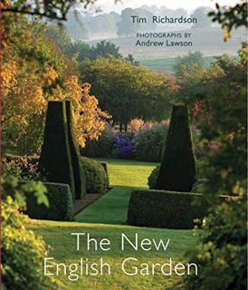 Read [PDF EBOOK EPUB KINDLE] The New English Garden by  Tim Richardson &  Andrew Lawson 📌