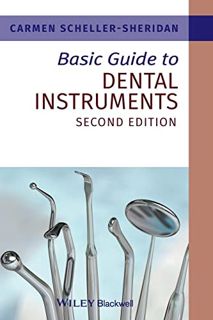 GET [KINDLE PDF EBOOK EPUB] Basic Guide to Dental Instruments, 2nd Edition by  Scheller-Sheridan 🗃️