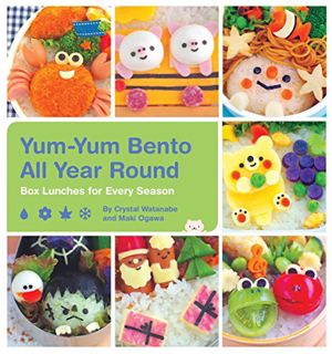 READ [EPUB KINDLE PDF EBOOK] Yum-Yum Bento All Year Round: Box Lunches for Every Season by  Crystal