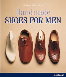 [GET] EPUB KINDLE PDF EBOOK Handmade Shoes for Men by  László Vass &  Magda Mólnar 📮