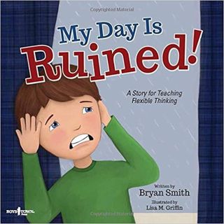 (Download❤️eBook)✔️ My Day Is Ruined!: A Story Teaching Flexible Thinking (Executive Function) Ebook
