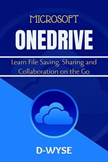 Get EPUB KINDLE PDF EBOOK MICROSOFT ONEDRIVE : Learn File Saving, Sharing and Collaboration on the G