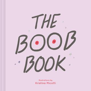 [PDF] DOWNLOAD The Boob Book: (Illustrated Book for Women, Feminist Book about Breasts)