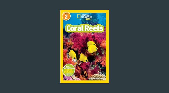 Full E-book National Geographic Readers: Coral Reefs     Paperback – July 14, 2015