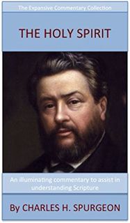 [ACCESS] [PDF EBOOK EPUB KINDLE] Spurgeon's Teaching On The Holy Spirit: The Expansive Commentary Co