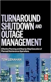 GET EBOOK EPUB KINDLE PDF Turnaround, Shutdown and Outage Management: Effective Planning and Step-by