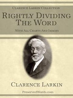 Read [EPUB KINDLE PDF EBOOK] Rightly Dividing The Word [Illustrated] by Clarence Larkin 🖍️