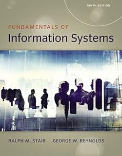 [VIEW] [EBOOK EPUB KINDLE PDF] Fundamentals of Information Systems by Ralph Stair,George Reynolds 📪