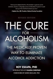 [Read] [EPUB KINDLE PDF EBOOK] The Cure for Alcoholism: The Medically Proven Way to Eliminate Alcoho