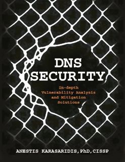 [READ] [EBOOK EPUB KINDLE PDF] DNS Security: In-depth Vulnerability Analysis and Mitigation Solution