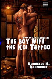 ACCESS EBOOK EPUB KINDLE PDF The Boy with the Koi Tattoo (Boys in Love #2) (Yaoi Novel) by  Rochelle