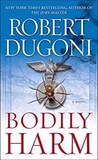 [GET] EBOOK EPUB KINDLE PDF Bodily Harm: A Novel (David Sloane Book 3) by  Robert Dugoni 🖍️