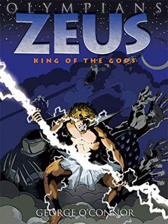 READ PDF EBOOK EPUB KINDLE OLYMPIANS - ZEUS - KING OF THE GODS by  George O'Connor &  George O'Conno