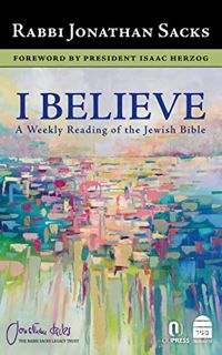 READ EBOOK EPUB KINDLE PDF I Believe: A Weekly Reading of the Jewish Bible by  Jonathan Sacks 📁