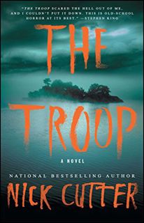 [ACCESS] [PDF EBOOK EPUB KINDLE] The Troop: A Novel by  Nick Cutter 🖍️