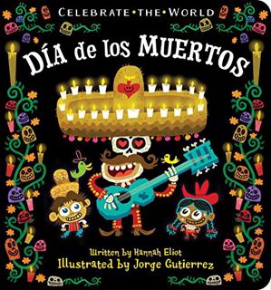 [Read] PDF EBOOK EPUB KINDLE Día de los Muertos (Celebrate the World) by  Hannah Eliot &  Jorge Guti