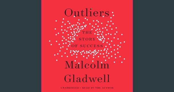 Ebook PDF  ❤ Outliers: The Story of Success Pdf Ebook