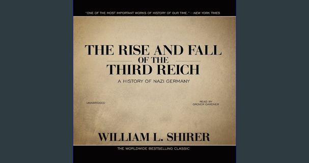 READ [PDF] ⚡ The Rise and Fall of the Third Reich: A History of Nazi Germany get [PDF]