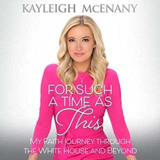 View PDF EBOOK EPUB KINDLE For Such a Time as This: My Faith Journey Through the White House and Bey