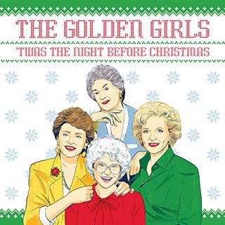 [Get] EBOOK EPUB KINDLE PDF The Golden Girls: 'Twas the Night Before Christmas by  Francesco Sedita,
