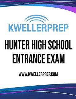 VIEW KINDLE PDF EBOOK EPUB Kweller Prep HUNTER HIGH SCHOOL ENTRANCE EXAM by  Douglas S Kovel 💏