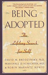 [ACCESS] PDF EBOOK EPUB KINDLE Being Adopted: The Lifelong Search for Self (Anchor Book) by  David M