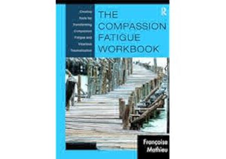 [PDF?READ?ONLINE] The Compassion Fatigue Workbook (Psychosocial Stress Series) by