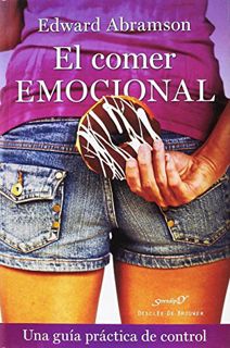 VIEW PDF EBOOK EPUB KINDLE El comer emocional (Spanish Edition) by  Edward Abramson 📂