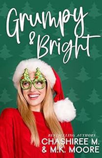 [READ] [KINDLE PDF EBOOK EPUB] Grumpy & Bright: Love Is In the Air # 2 by M.K. Moore,ChaShiree M. 🗃