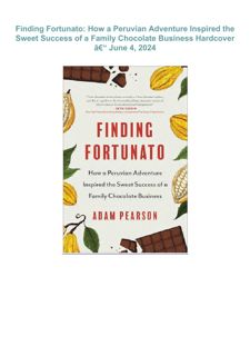 ⚡READ⚡ (EPUB)  Finding Fortunato: How a Peruvian Adventure Inspired the Sweet Success of a Fami