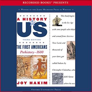 READ EPUB KINDLE PDF EBOOK The First Americans: Prehistory – 1600, A History of US, Book 1 by  Joy H