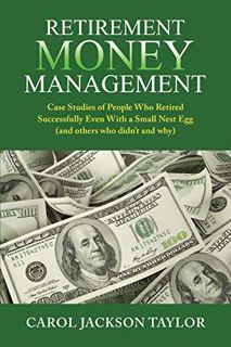 Access [EBOOK EPUB KINDLE PDF] Retirement Money Management: Case Studies of People Who Retired Succe