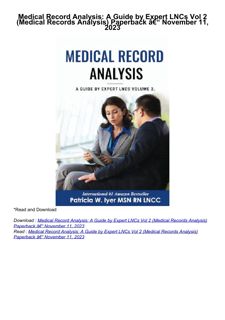 Download⚡️PDF❤️ Medical Record Analysis: A Guide by Expert LNCs Vol 2 (Medical Records Analysis)