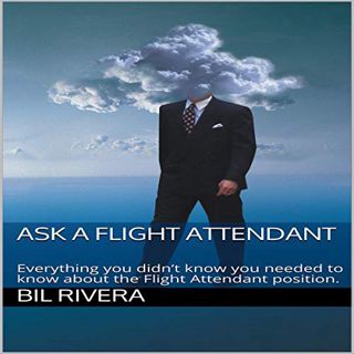 [ACCESS] PDF EBOOK EPUB KINDLE Ask a Flight Attendant: Everything You Didn’t Know You Needed to Know