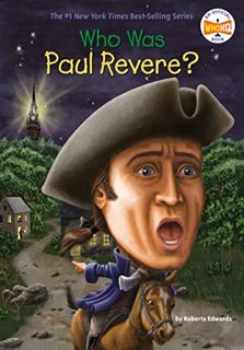 [View] KINDLE PDF EBOOK EPUB Who Was Paul Revere? by  Roberta Edwards &  John O'Brien 🧡