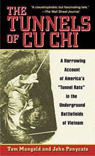 [READ] KINDLE PDF EBOOK EPUB The Tunnels of Cu Chi: A Harrowing Account of America's Tunnel Rats in